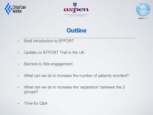 Outline Brief introduction to EFFORT Update on EFFORT