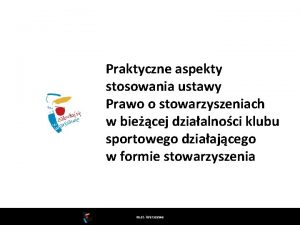 Praktyczne aspekty stosowania ustawy Prawo o stowarzyszeniach w