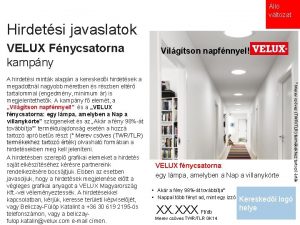 ll vltozat Hirdetsi javaslatok VELUX Fnycsatorna kampny VELUX