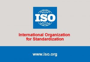 International Organization for Standardization www iso org BPSTC