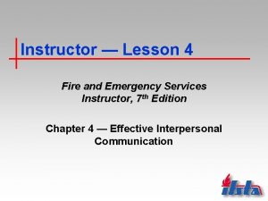 Instructor Lesson 4 Fire and Emergency Services Instructor