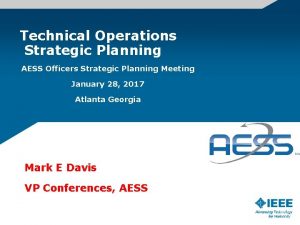 Technical Operations Strategic Planning AESS Officers Strategic Planning