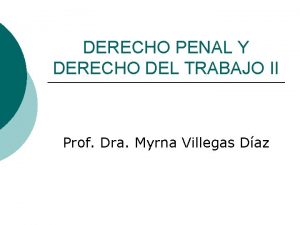 DERECHO PENAL Y DERECHO DEL TRABAJO II Prof