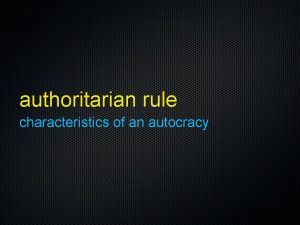 Characteristics of an autocracy