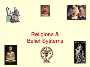 Religions Belief Systems Animism First developed in Africa