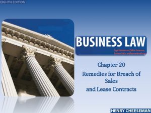Chapter 20 Remedies for Breach of Sales and