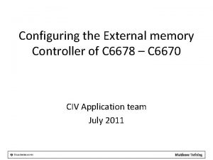 Configuring the External memory Controller of C 6678