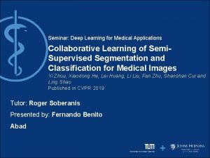 Seminar Deep Learning for Medical Applications Collaborative Learning
