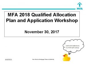 MFA 2018 Qualified Allocation Plan and Application Workshop