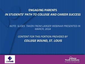 ENGAGING PARENTS IN STUDENTS PATH TO COLLEGE AND