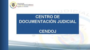 CENTRO DE DOCUMENTACIN JUDICIAL CENDOJ Ing Renni Muoz