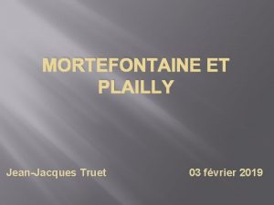 MORTEFONTAINE ET PLAILLY JeanJacques Truet 03 fvrier 2019