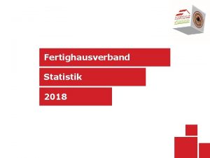 Fertighausverband Statistik 2018 Einfamilienhaus Inland Mitglieder FV Angaben