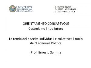 ORIENTAMENTO CONSAPEVOLE Costruiamo il tuo futuro La teoria