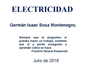 ELECTRICIDAD Germn Isaac Sosa Montenegro Siempre que te