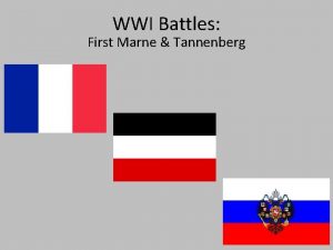 WWI Battles First Marne Tannenberg Thesis Following directives