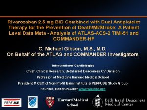 Rivaroxaban 2 5 mg BID Combined with Dual