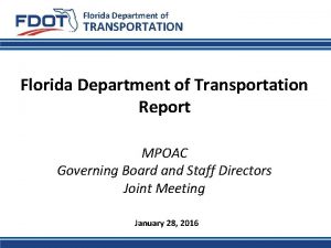 Florida Department of TRANSPORTATION Florida Department of Transportation