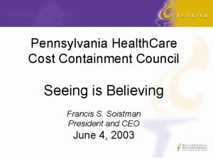 Pennsylvania Health Care Cost Containment Council Seeing is