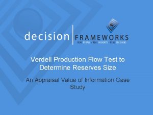Verdell Production Flow Test to Determine Reserves Size