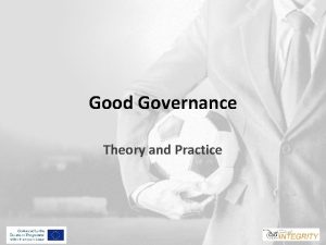 Good Governance Theory and Practice Governance in sport