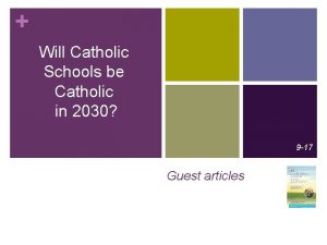 Will Catholic Schools be Catholic in 2030 9