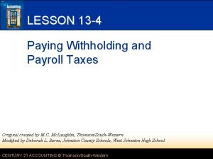 LESSON 13 4 Paying Withholding and Payroll Taxes