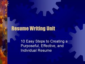 Resume Writing Unit 10 Easy Steps to Creating