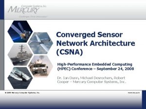 Converged Sensor Network Architecture CSNA HighPerformance Embedded Computing