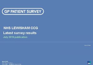 NHS LEWISHAM CCG Latest survey results July 2019