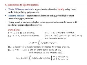 6 Introduction to Spectral method Finite difference method