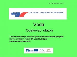 VY32INOVACEG 3 11 Voda Opakovac otzky Tento materil