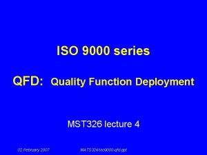 ISO 9000 series QFD Quality Function Deployment MST