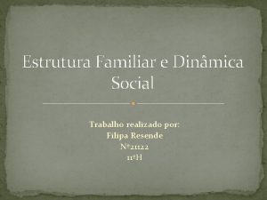 Estrutura familiar e dinâmica social