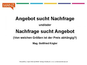 Angebot sucht Nachfrage undoder Nachfrage sucht Angebot Von