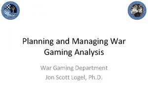 Planning and Managing War Gaming Analysis War Gaming