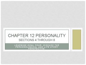Personological and life story perspectives Personological and life story perspectives