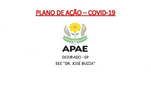 PLANO DE AO COVID19 DOURADO SP EEE DR