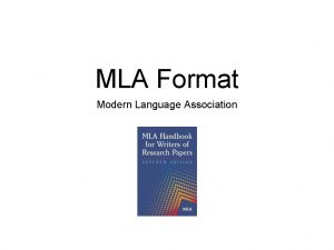 MLA Format Modern Language Association What you will