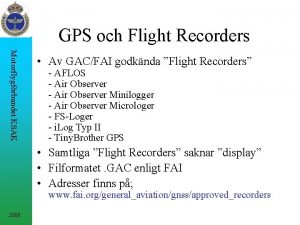 GPS och Flight Recorders Motorflygfrbundet KSAK Av GACFAI