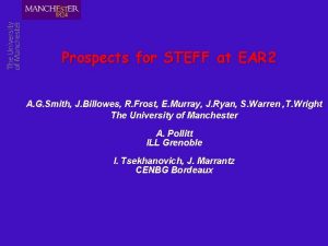 Prospects for STEFF at EAR 2 A G