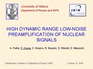 University of Milano Department of Physics and INFN