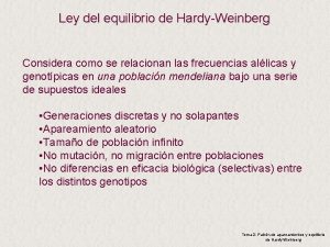Ley del equilibrio de HardyWeinberg Considera como se