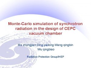 MonteCarlo simulation of synchrotron radiation in the design