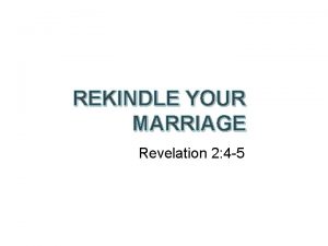 REKINDLE YOUR MARRIAGE Revelation 2 4 5 Marriage