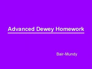 Advanced Dewey Homework BairMundy Prospecting for gold in