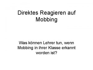 Direktes Reagieren auf Mobbing Was knnen Lehrer tun