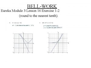 BELLWORK Eureka Module 3 Lesson 16 Exercise 1