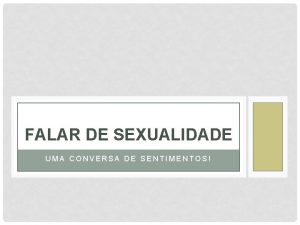 FALAR DE SEXUALIDADE UMA CONVERSA DE SENTIMENTOS O