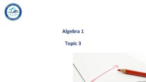 Algebra 1 Topic 3 Table of Contents Recommended